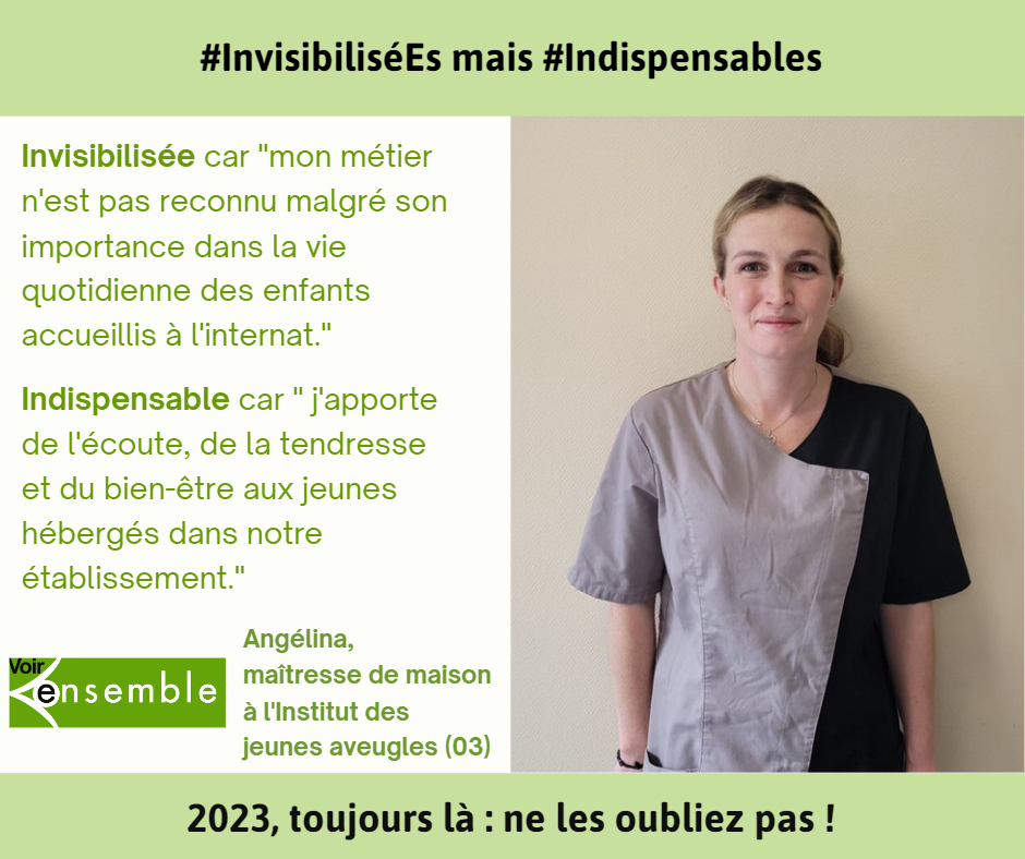 Angélina maitresse du maison, Invisibilisée car "mon métier n'est pas reconnu malgré son importance dans la vie quotidienne des enfants accueillis à l'internat."